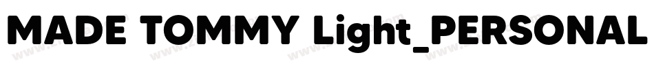 MADE TOMMY Light_PERSONAL USE字体转换